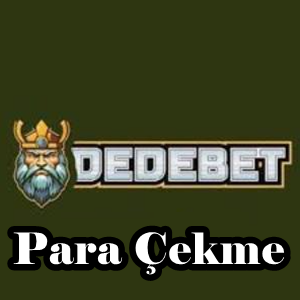 Dedebet para çekme